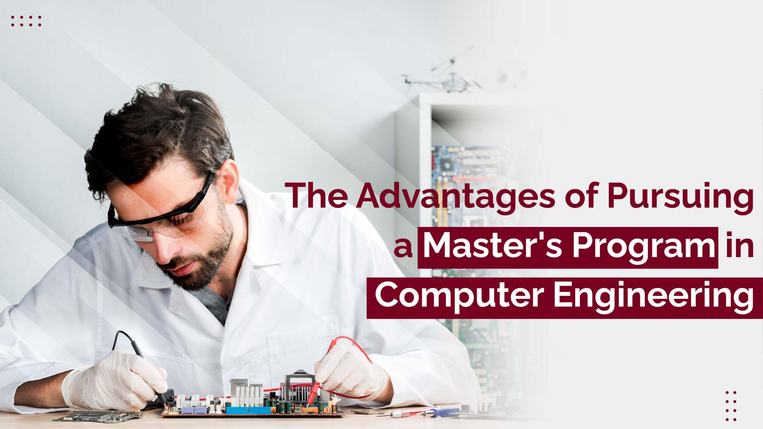 The Advantages of Pursuing a Master's Program in Computer Engineering