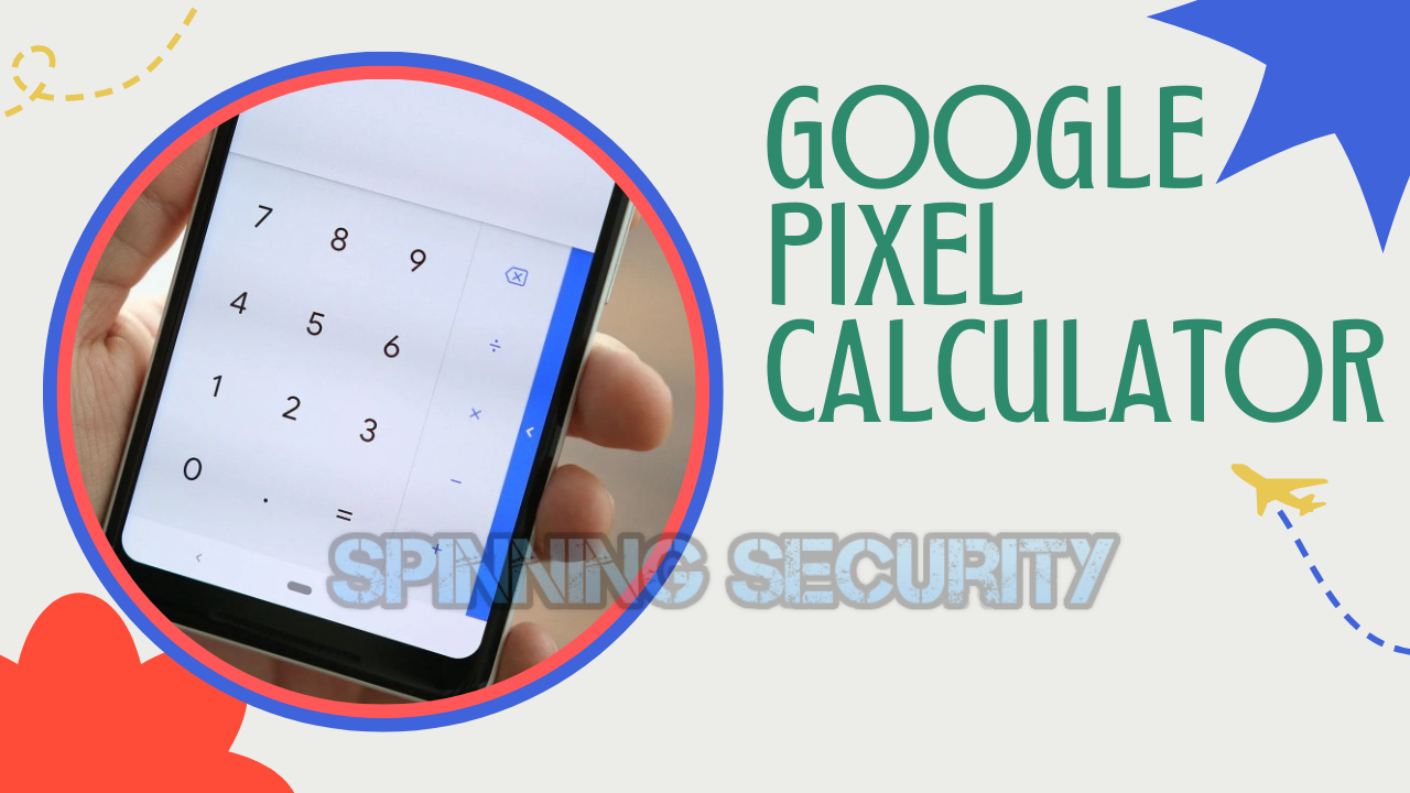 Google Pixel Calculator App